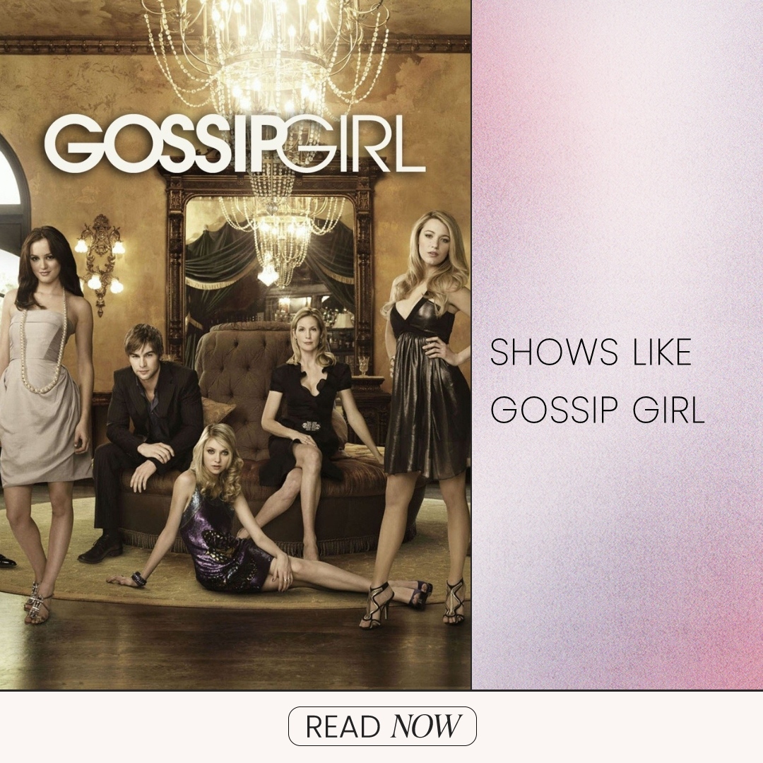 Shows Like Gossip Girl