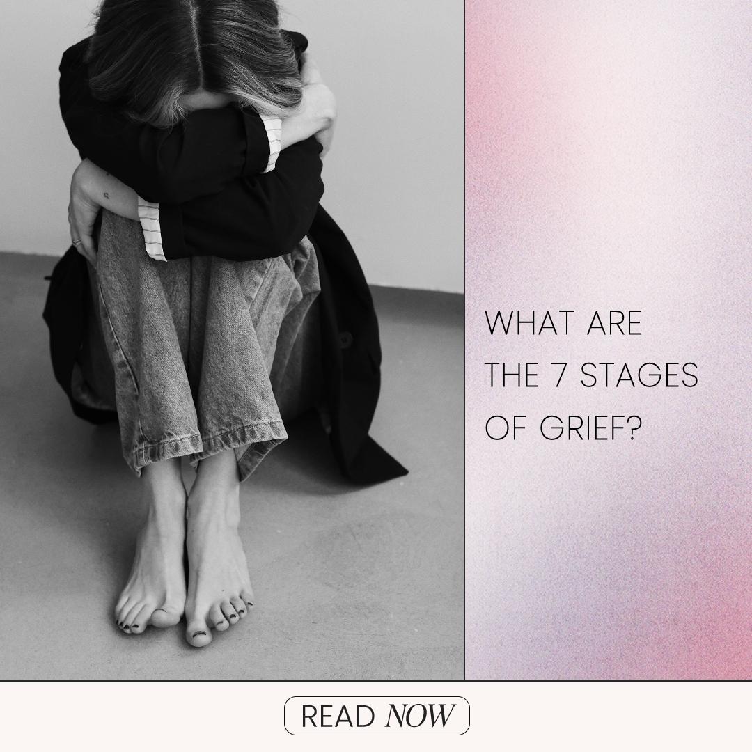 What Are The 7 Stages Of Grief?