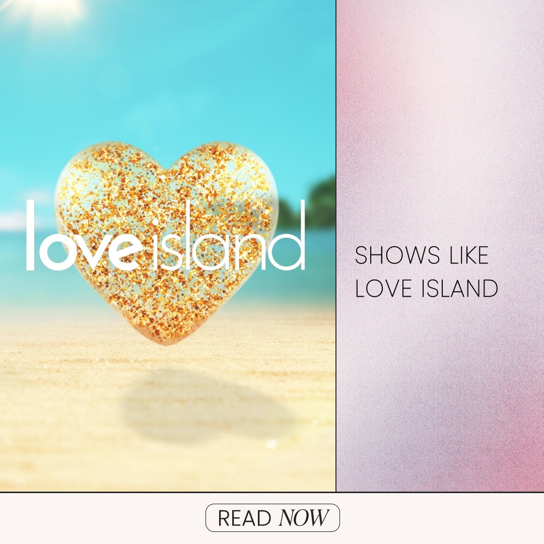 10 Shows Like Love Island