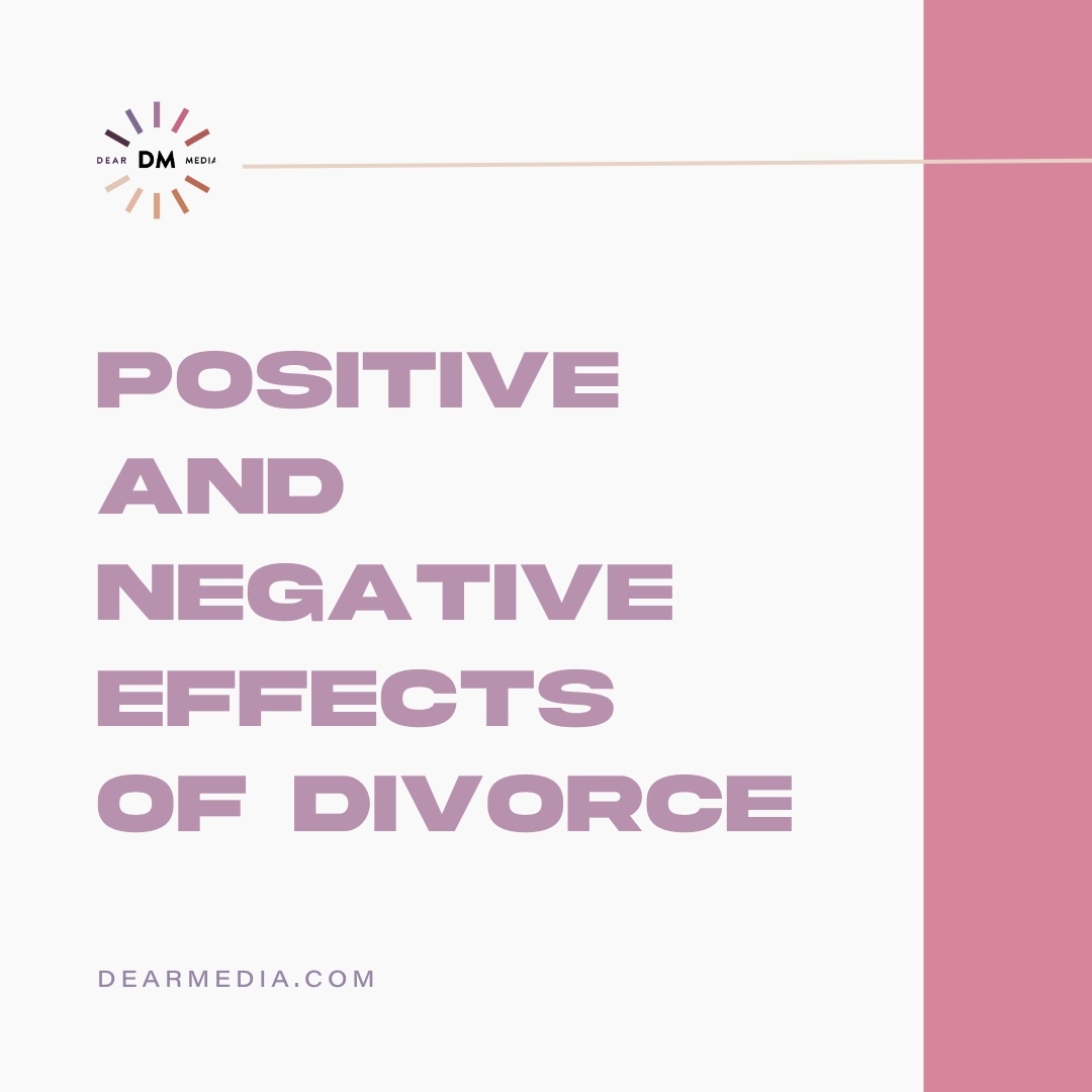 Positive and Negative Effects of Divorce