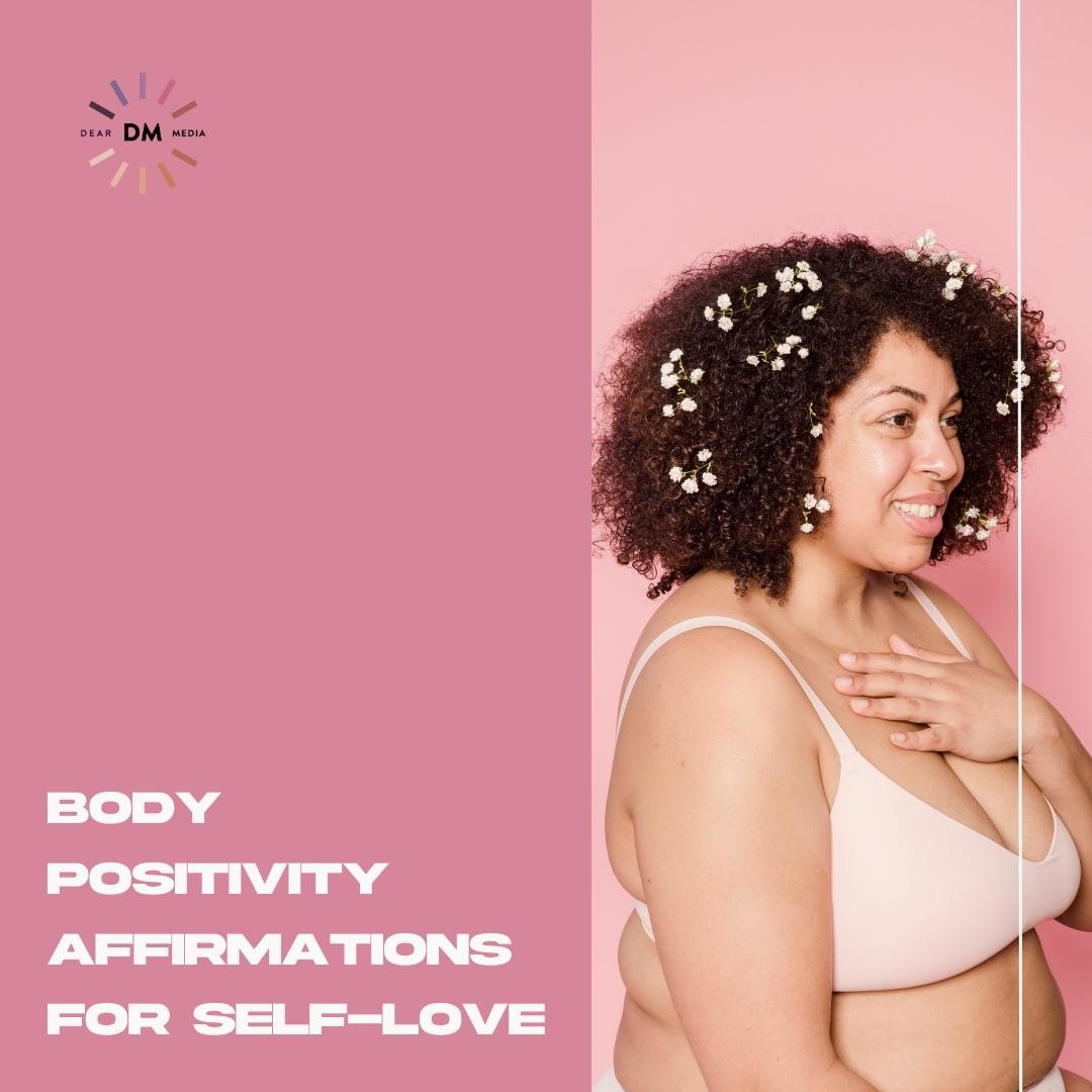 Body Positivity Affirmations Body Positivity Affirmations for Self Love