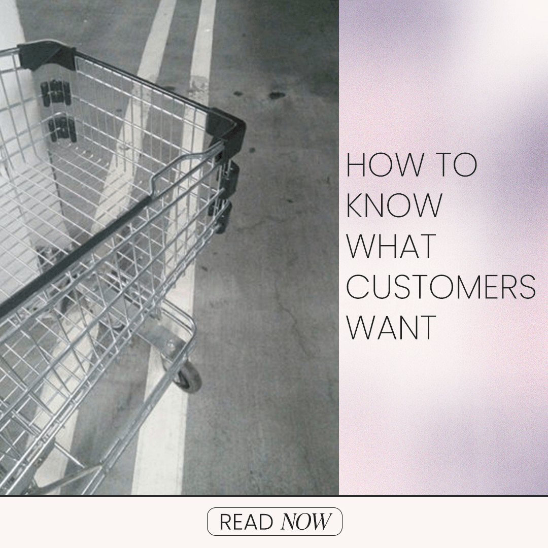 How To Know What Customers Want