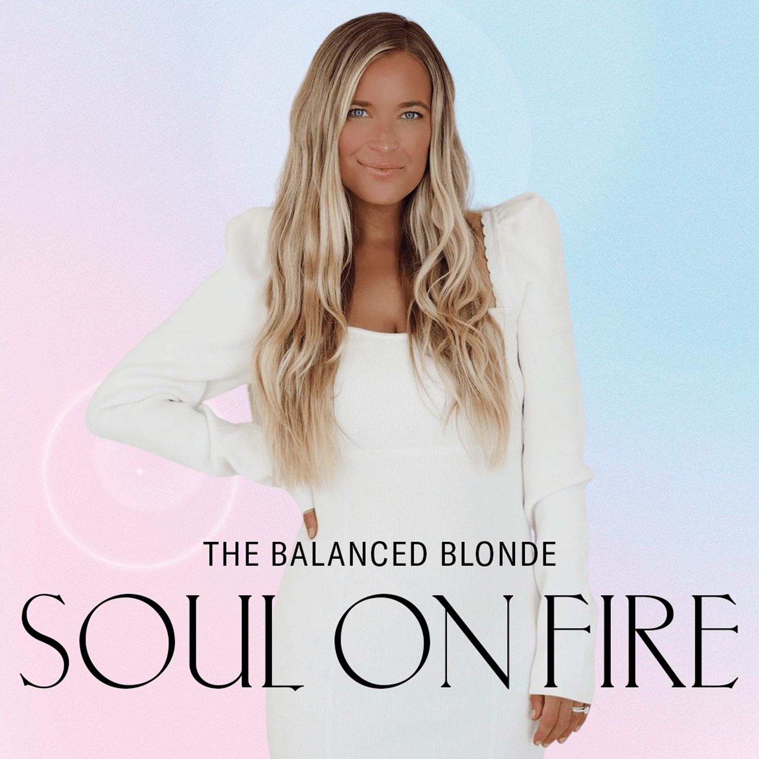 The Balanced Blonde // Soul on Fire