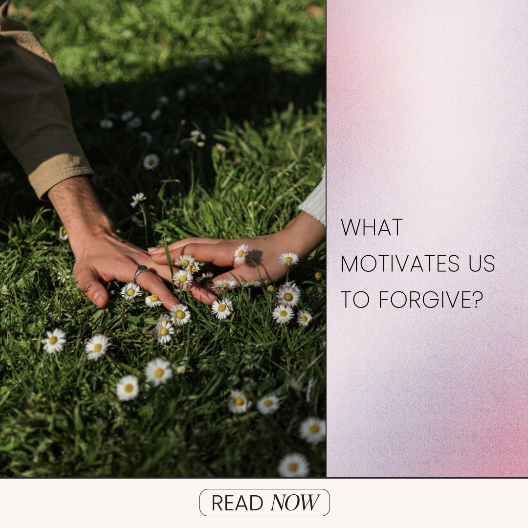 What Motivates Us to Forgive