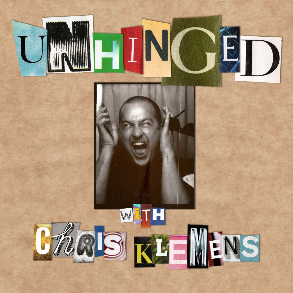 Unhinged with Chris Klemens