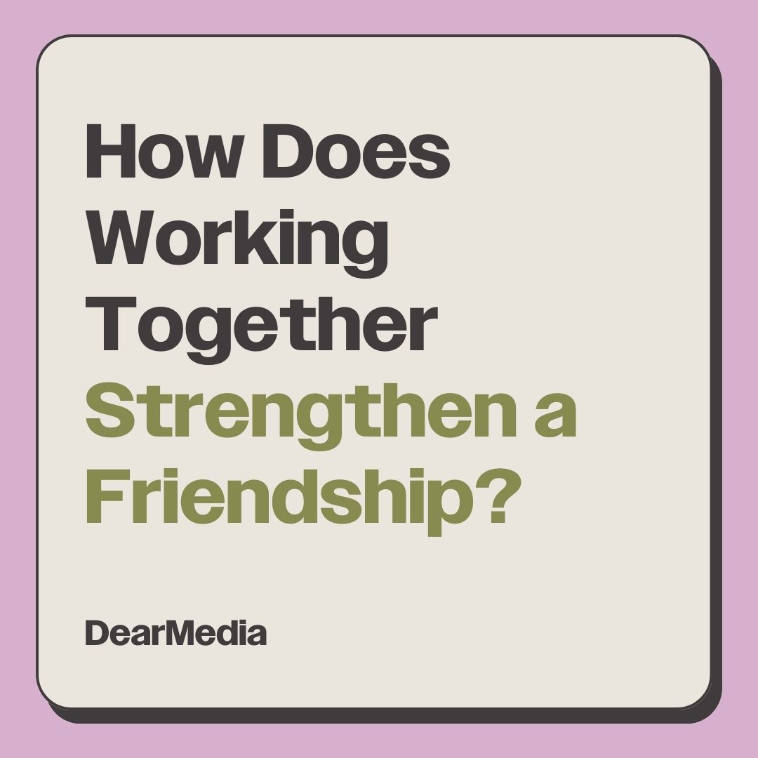 how does working together strengthen a friendship how does working together strengthen a friendship