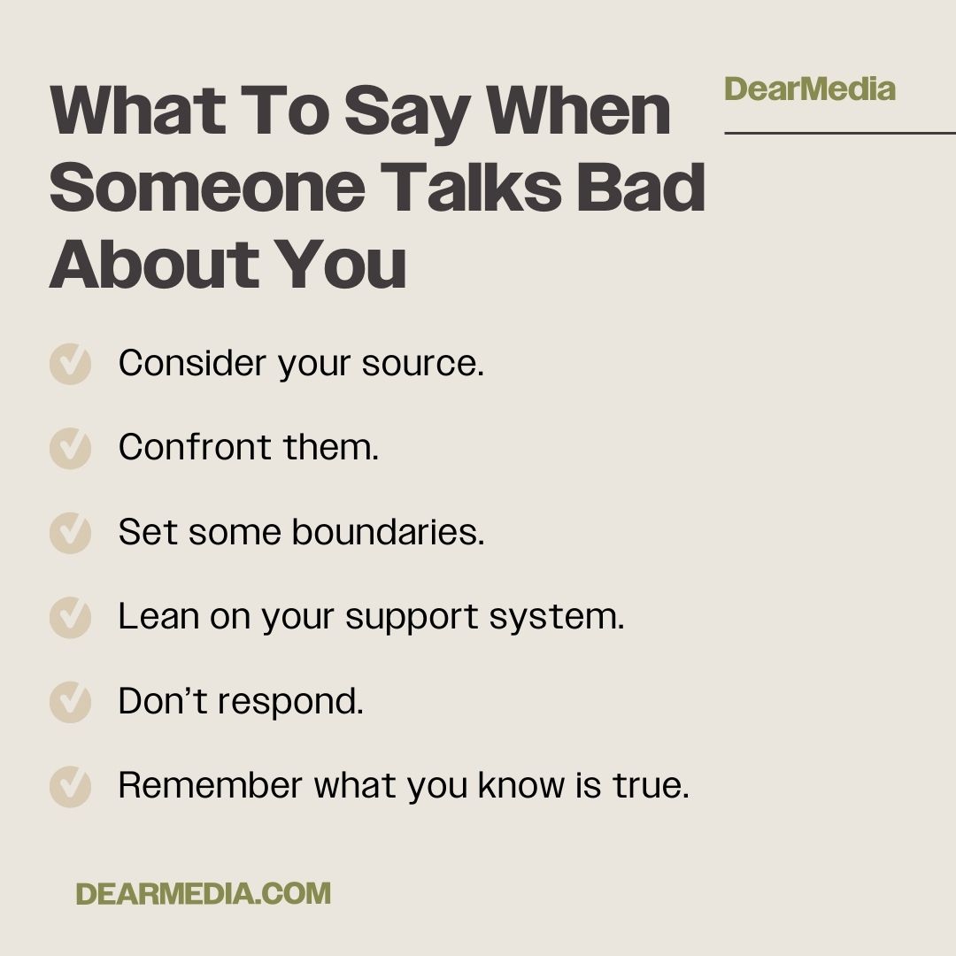 List of things to do when someone talks bad about you. 