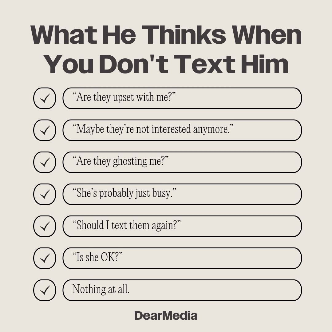 What He Thinks When You Don't Text Him