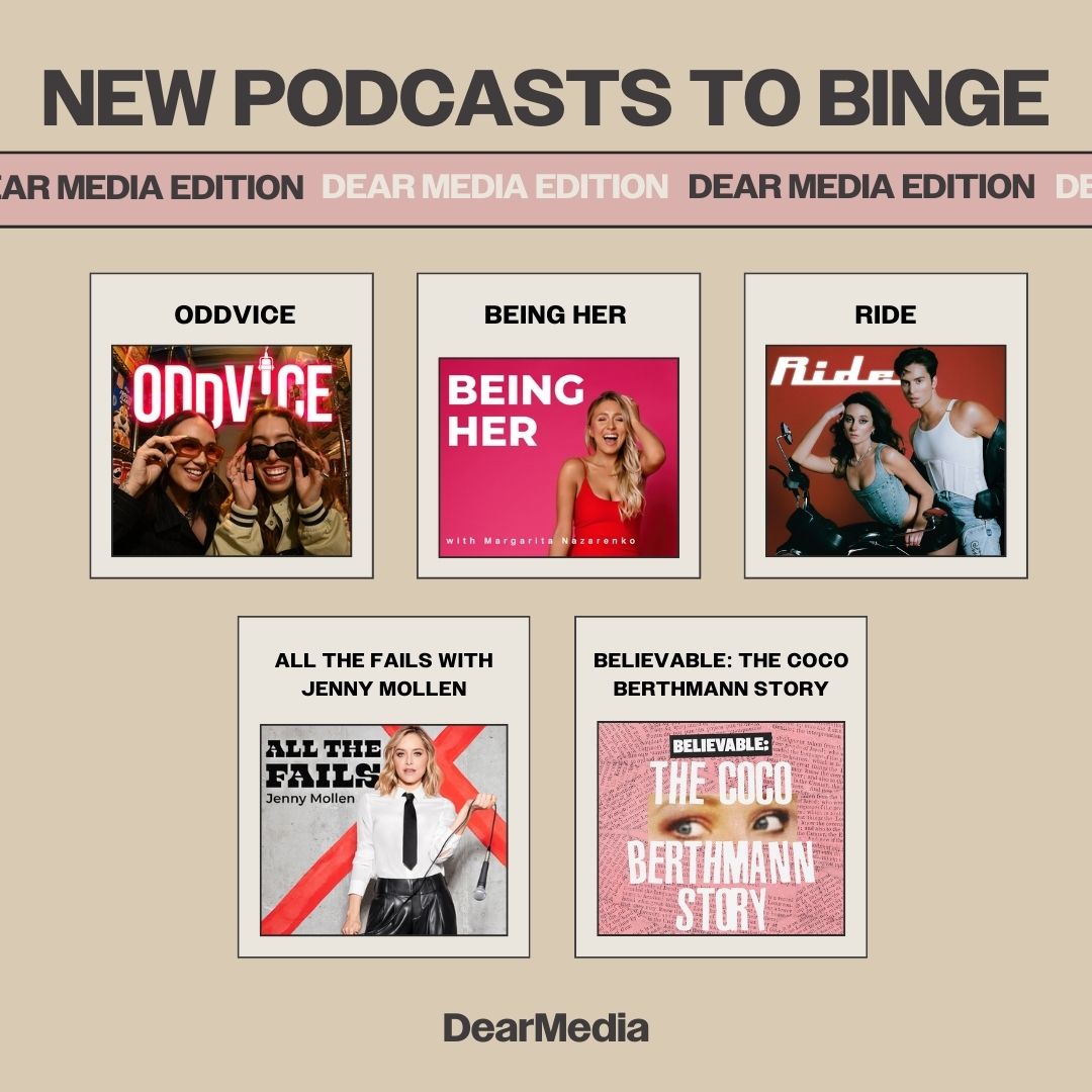 new podcast to binge dear media edition