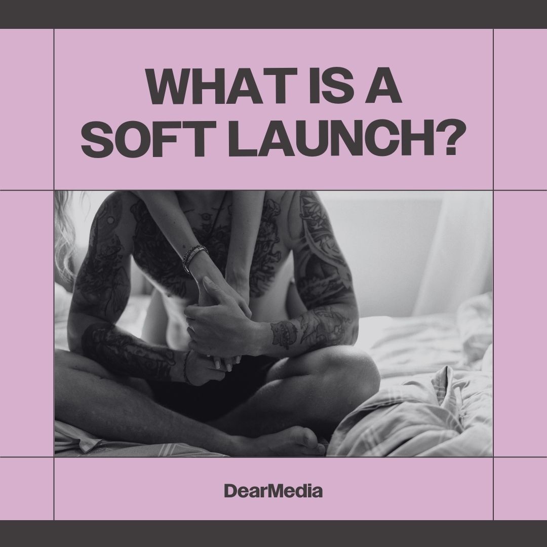 Soft Launch What Is A Soft Launch?
